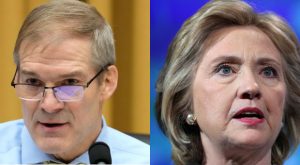 Jim Jordan Hints at New Probe into Hillary Clinton Nothing Is off the Table