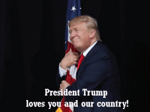 Trump hugging our flag 2 with my text.gif